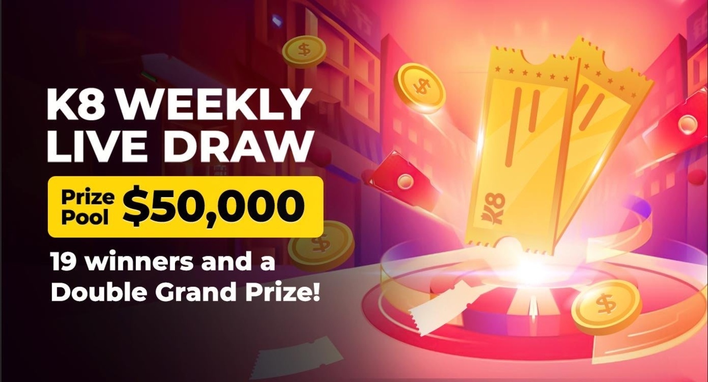 K8 $50k Weekly Live Draw