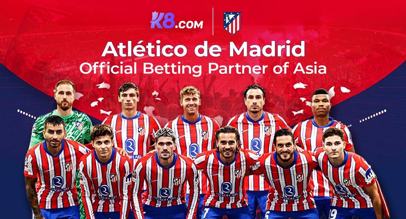 K8 becomes Atlético de Madrid’s Official Betting Partner in Asia ⚽️🥅