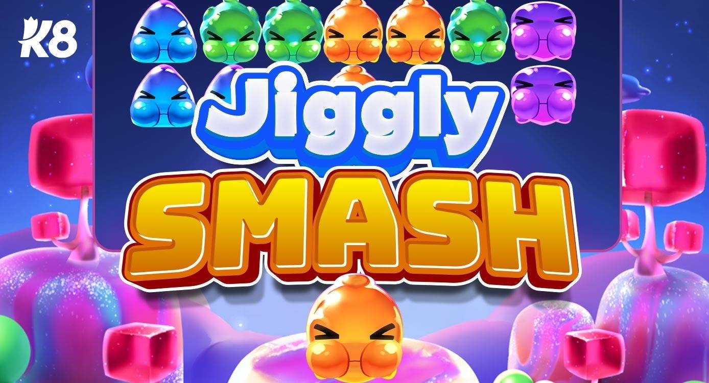 Jiggly Smash